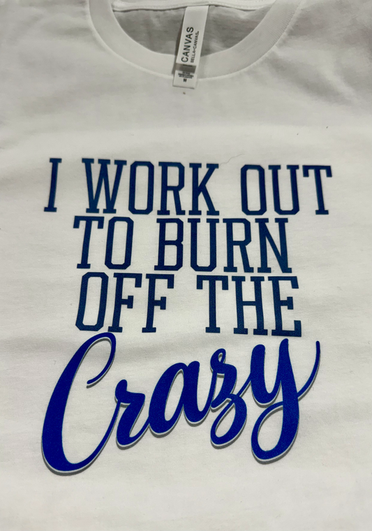 I Work Out T-Shirt